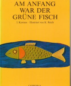 Am Anfang war der grüne Fisch