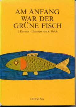 Am Anfang war der grüne Fisch