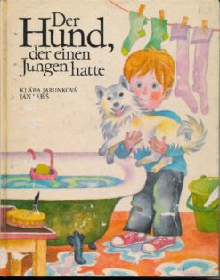 Der Hund, der einen Jungen hatte