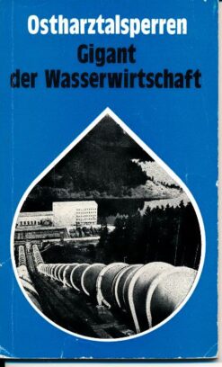 Ostharztalsperren – Gigant der Wasserwirtschaft