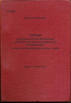 Anhänge zur Dienstvorschrift für die Behandlung schadhafter und untersuchungspflichtiger Eisenbahnwagen