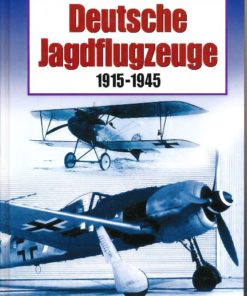 Deutsche Jagdflugzeuge 1915-1945