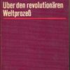 Marx / Engels / Lenin  Über den revolutionären Weltprozeß