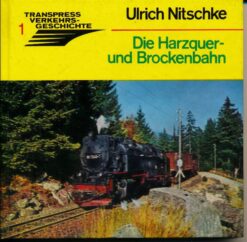Die Harzquer- und Brockenbahn