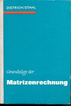 Grundzüge der Matrizenrechnung