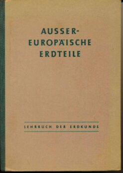 Lehrbuch der Erdkunde 7.Schuljahr – Aussereuropäische Erdteile