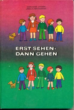 Erst sehen – dann gehen