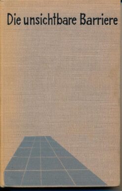 Die unsichtbare Barriere