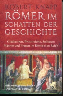 Römer im Schatten der Geschichte