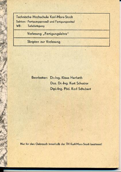 shop.ddrbuch.de DDR-Buch, welches nur für den Gebrauch innerhalb der Technischen Hochschule Karl-Marx-Stadt bestimmt war; Skripten zur Vorlesung; Sektion Fertigungsprozeß und Fertigungsmittel; Wirtschaftsbereich Teilefertigung; mit zahlreichen Abbildungen, Übersichten, Tabellen