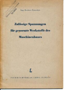 Zulässige Spannungen für genormte Werkstoffe des Maschinenbaues