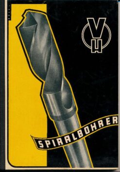 Spanabhebende Werkzeuge  I.Teil  Spiralbohrer  Katalog