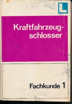 Fachkunde Kraftfahrzeugschlosser  Teil 1