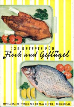 125 Rezepte für Fisch und Geflügel