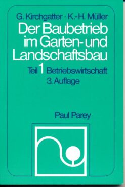 Der Baubetrieb im Garten- und Landschaftsbau  Teil 1 Betriebswirtschaft