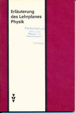 Erläuterung des Lehrplanes Physik