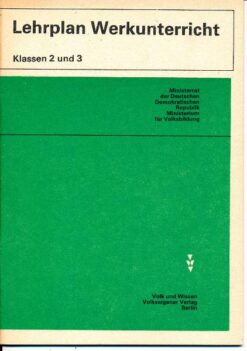 Lehrplan Werkunterricht  Klassen 2 und 3