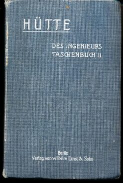 Hütte - Des Ingenieurs Taschenbuch  II. Band