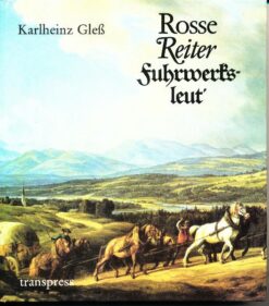 Rosse, Reiter, Fuhrwerksleut'