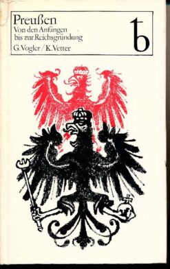Preußen – Von den Anfängen bis zur Reichsgründung