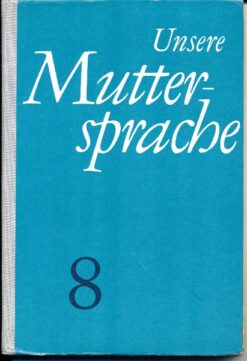 Unsere Muttersprache Klasse 8