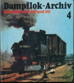 Dampflok-Archiv 4  Baureihen 97, 98 und 99