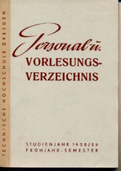 Personal- und Vorlesungsverzeichnis  Technische Hochschule Dresden  Studienjahr 1958/59 Frühjahr-Semester