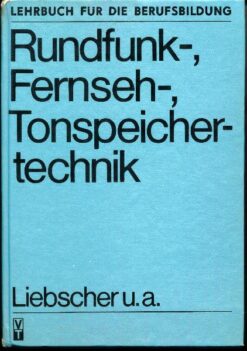 Rundfunk-, Fernseh-, Tonspeichertechnik