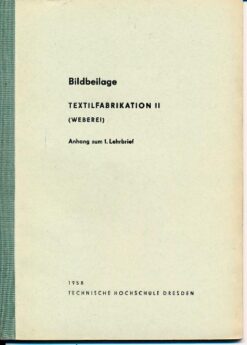 Textilfabrikationen II (Weberei)  Bildbeilage