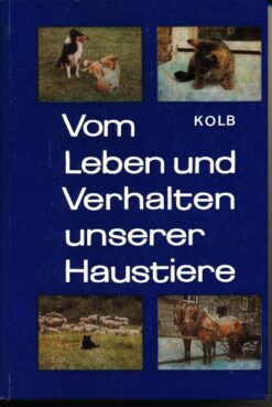 Vom Leben und Verhalten unserer Haustiere
