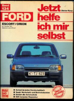 Ford Escort / Orion  Jetzt helfe ich mir selbst