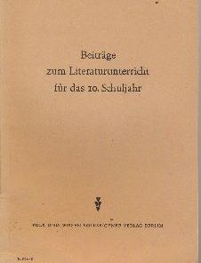 Beiträge zum Literaturunterricht für das 10. Schuljahr DDR Lehrbuch