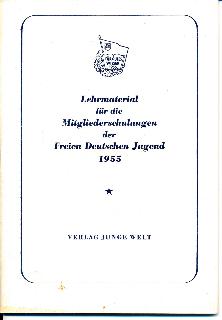 Lehrmaterial für die Mitgliederschulungen der Freien Deutschen Jugend 1955