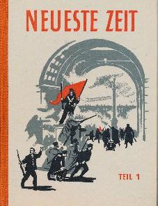 Neueste Zeit Teil I  Lehrbuch für den Geschichtsunterricht der Oberschule