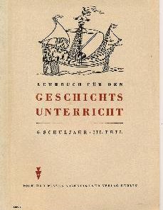 Lehrbuch für den Geschichtsunterricht 6. Schuljahr III.Teil