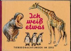 Ich weiß etwas – Tierbeobachtungen im Zoo