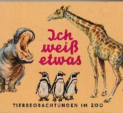 Ich weiß etwas – Tierbeobachtungen im Zoo