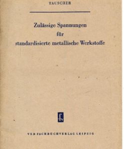 Zulässige Spannungen für standardisierte metallische Werkstoffe