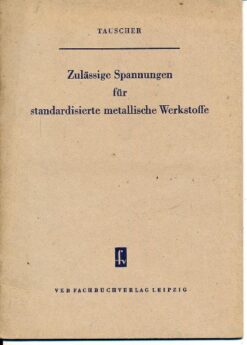 Zulässige Spannungen für standardisierte metallische Werkstoffe