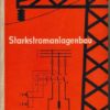 Starkstromanlagenbau – Lehrbuch für die Berufsausbildung