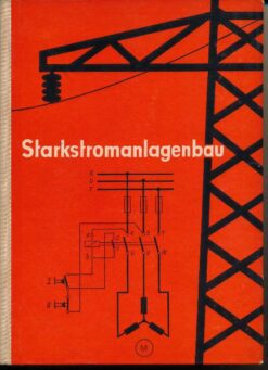 Starkstromanlagenbau – Lehrbuch für die Berufsausbildung