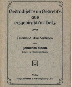 Gedrachselt's un Gedreht's aus erzgebirgsch'm Holz