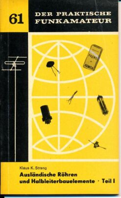 Ausländische Röhren und Halbleiterbauelemente Teil I