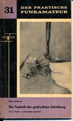 Die Technik der gedruckten Schaltung Teil II Praxis