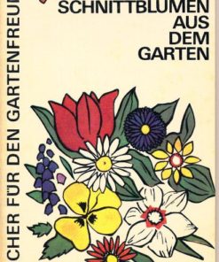 Schnittblumen aus dem Garten