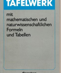 Tafelwerk mit mathematischen und naturwissenschaftlichen Formeln und Tabellen