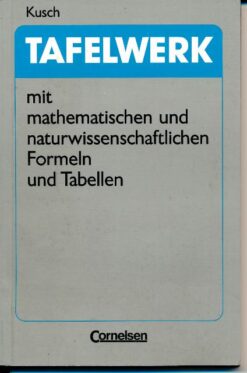 Tafelwerk mit mathematischen und naturwissenschaftlichen Formeln und Tabellen