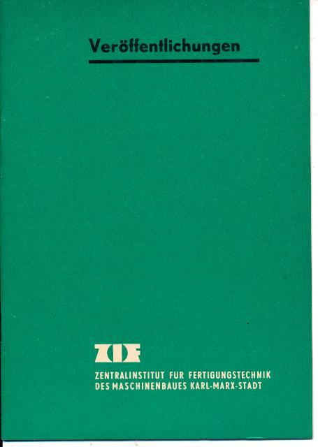 ZIF Konvolut 4 Broschüren Zentralinstitut für Fertigungstechnik des Maschinenbaues Karl-Marx-Stadt
