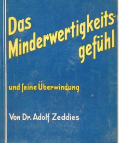 Das Minderwertigkeitsgefühl und seine Überwindung