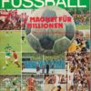 Fussball Magnet für Millionen